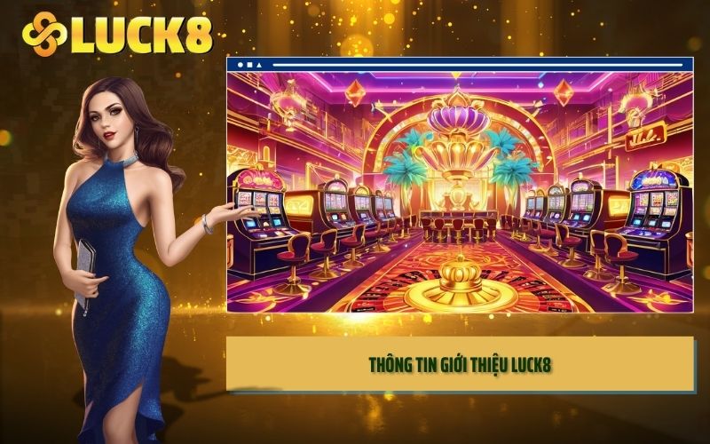 Thông tin giới thiệu LUCK8