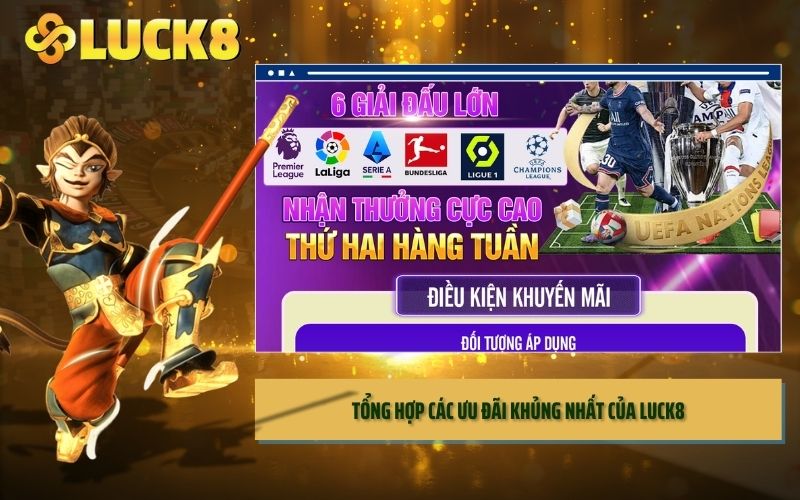 Tổng hợp các ưu đãi khủng nhất của LUCK8